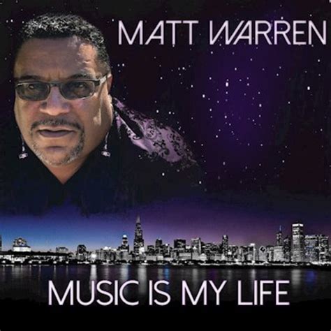 matt warren music is my life